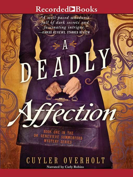 Title details for A Deadly Affection by Cuyler Overholt - Available